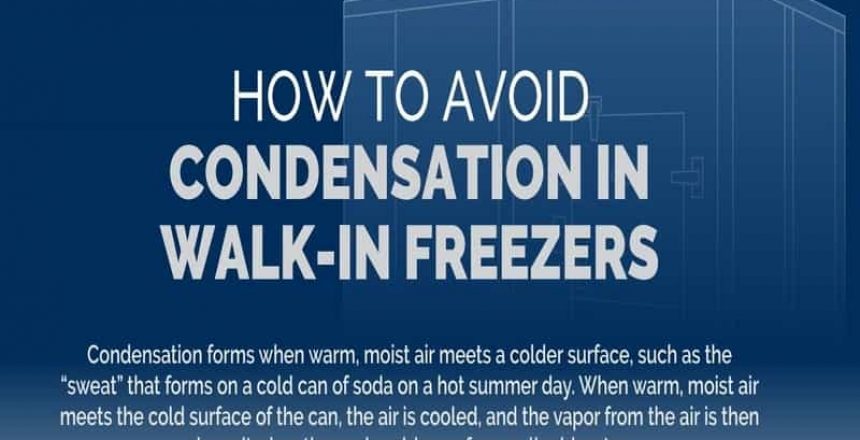 How to avoid condensation in walk-in freezers